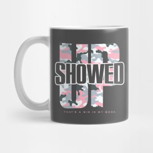 Showed Up - That’s a Win Mug